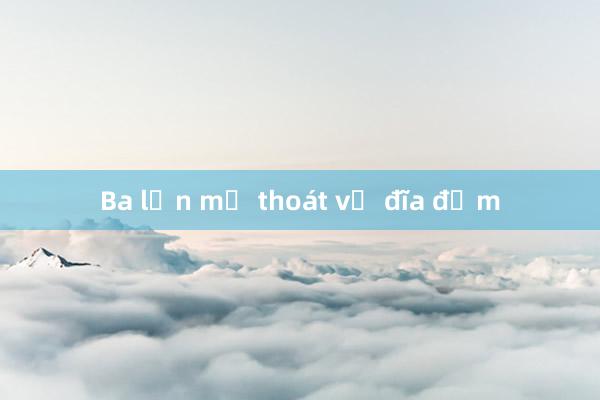 Ba lần mổ thoát vị đĩa đệm