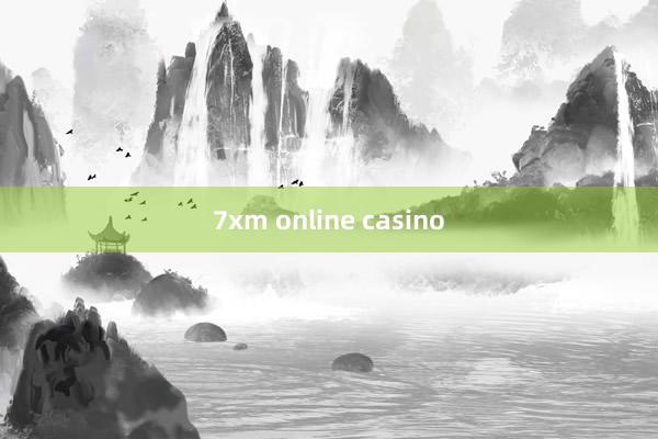 7xm online casino