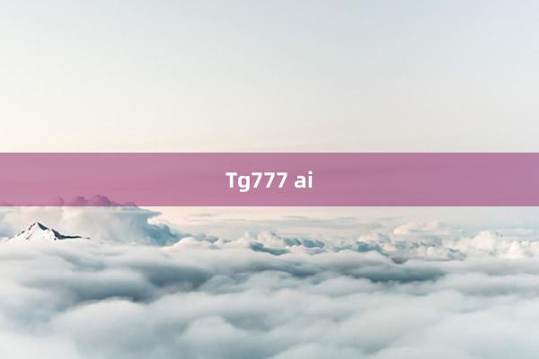 Tg777 ai